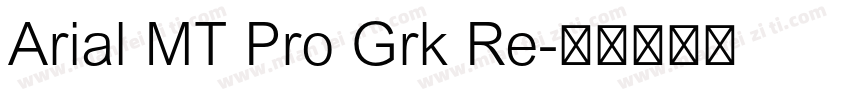Arial MT Pro Grk Re字体转换